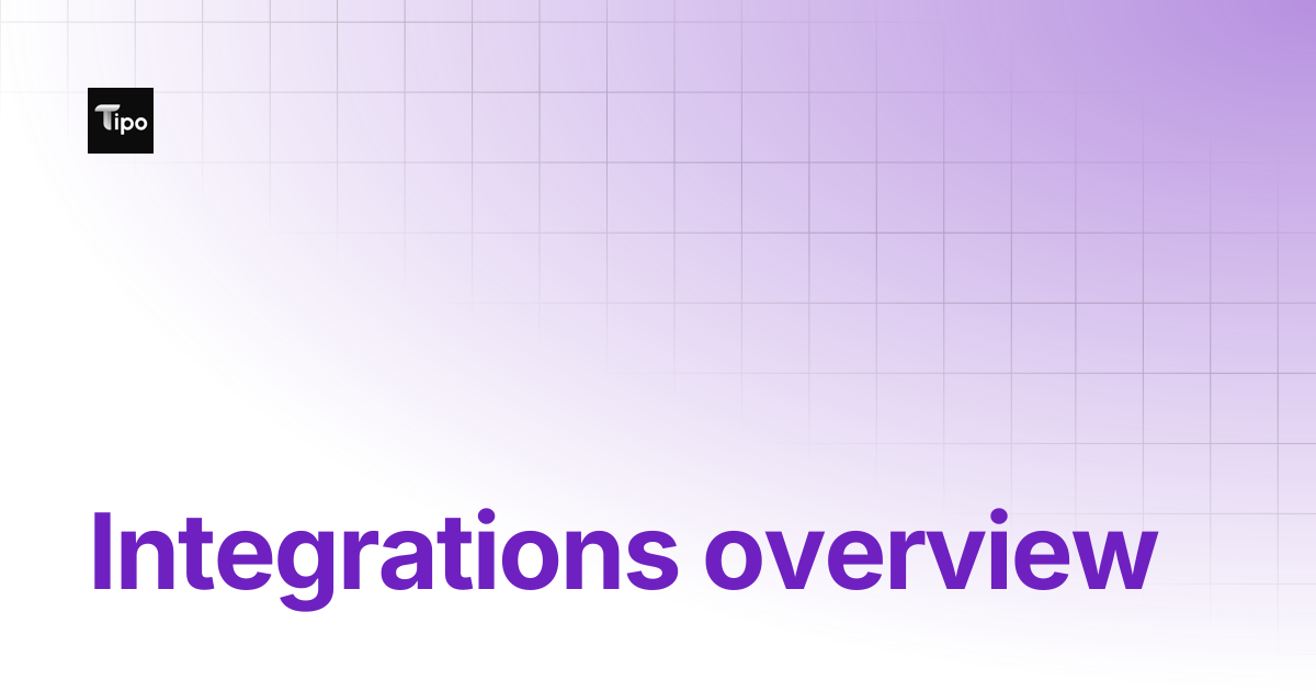 Integrations overview | Tipo Appointment Booking | Tipo Docs