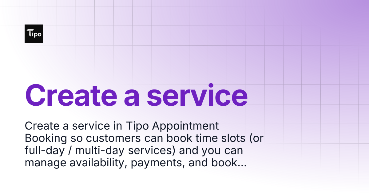 Create a service | Tipo Appointment Booking | Tipo Docs