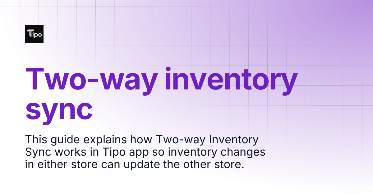 Two-way inventory sync | Tipo Docs
