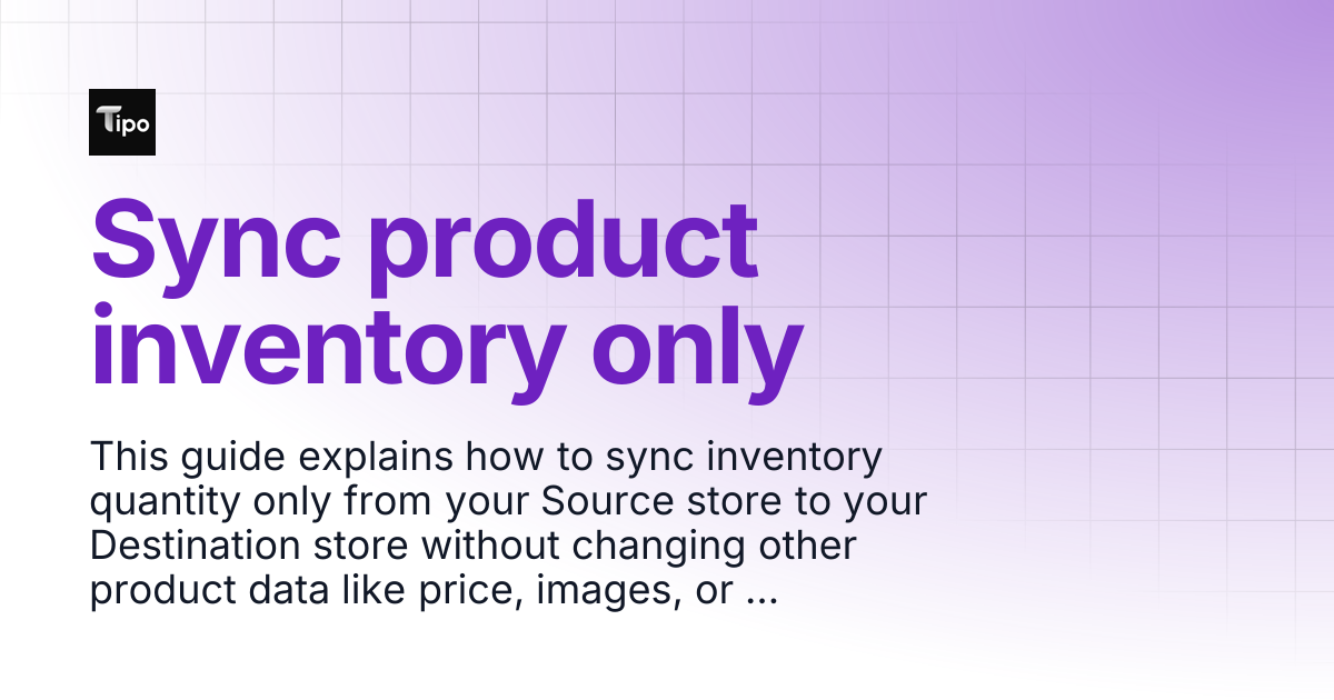 Sync product inventory only | Tipo Docs